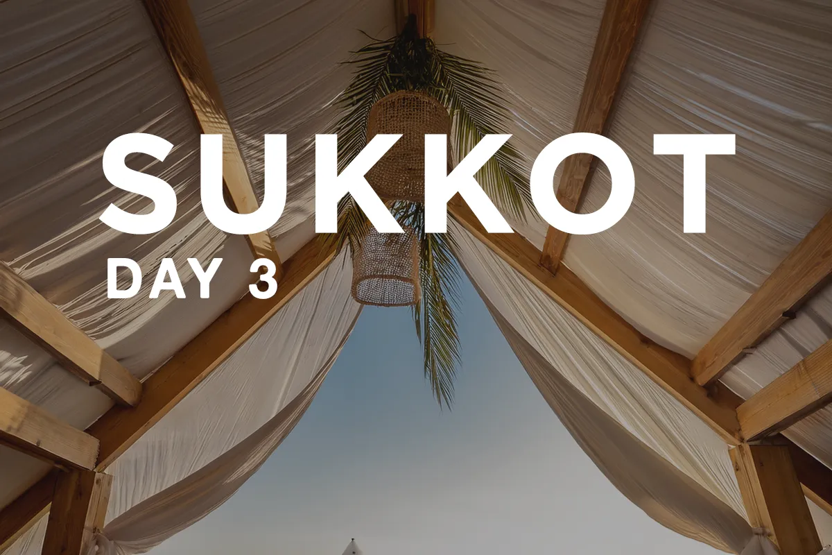 Sukkot Day 3