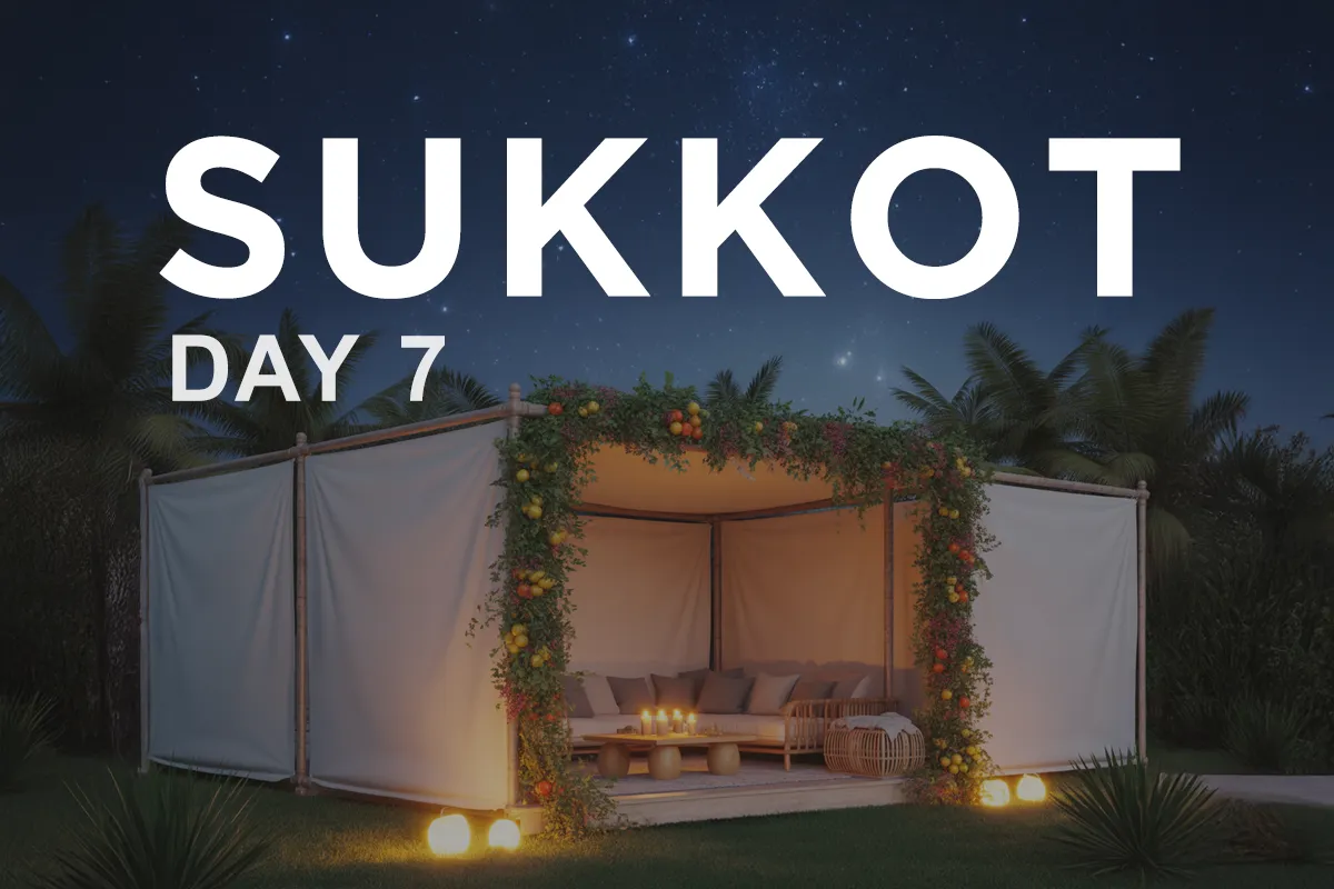Sukkot Day 7